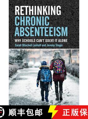 【3-4周达】Rethinking Chronic Absenteeism: Why Schools Can't Solve It Alone [9781682539613]