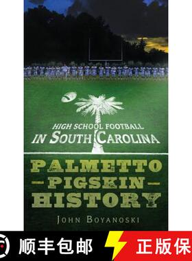 预订 High School Football in South Carolina: Palmetto Pigskin History [9781540224385]