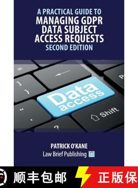 【3-4周达】A Practical Guide to Managing GDPR Data Subject Access Requests - Second Edition [9781914608544]