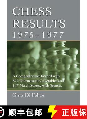 【3-4周达】Chess Results, 1975-1977 : A Comprehensive Record with 872 Tournament Crosstables and 147 ... [9780786496556]