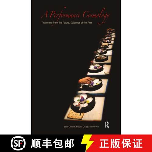【3-4周达】A Performance Cosmology: Testimony from the Future, Evidence of the Past [9781138473232]