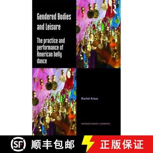 Bodies The Gendered belly 9781472419736 American and 4周达 performance practice Leisure dance