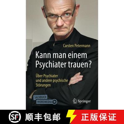 【3-4周达】Kann man einem Psychiater trauen?: Über Psychiater und andere psychische Störungen (1. A... [9783662590737]