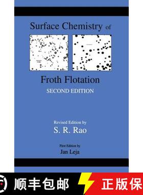 【3-4周达】Surface Chemistry of Froth Flotation: Volume 1: Fundamentals - Surface Chemistry of Froth ... [9781461348023]