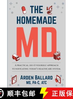 【3-4周达】The Homemade MD: A practical, do-it-yourself approach to navigating today's healthcare sys... [9798989959709]