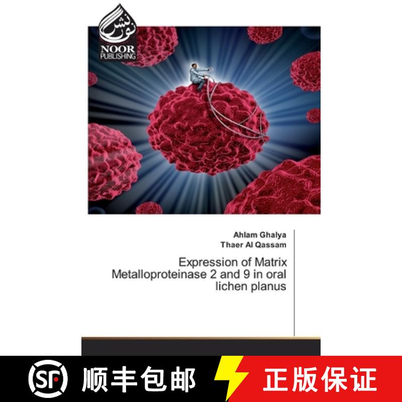 预订 Expression of Matrix Metalloproteinase 2 and 9 in oral lichen planus [9783330974319]