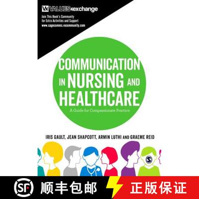 预订 精装 Communication for Nurses and Healthcare Professionals: A Guide for Compassionate Practice [9781473926691]