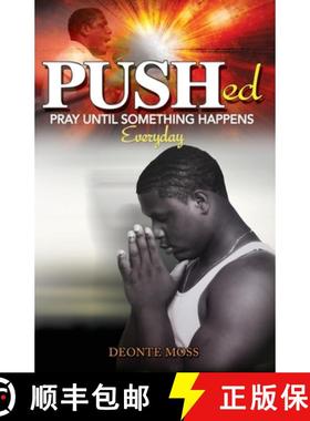 预订 Pushed (Pray Until Something Happens Everyday) [9780578551425]