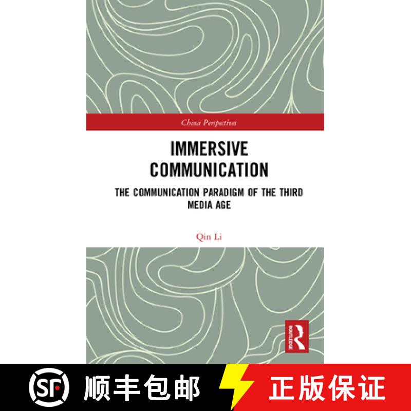 【3-4周达】Immersive Communication: The Communication Paradigm of the Third Media Age [9780367376710]
