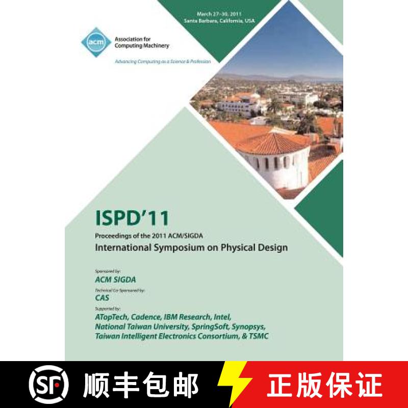 【2-3周达】ISPD 11 Proceedings of the 2011 ACM/SIGDA International Symposium on Physical Design [9781450313803]