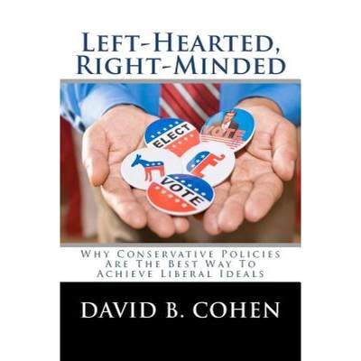 【4周达】Left-Hearted, Right-Minded: Why Conservative Policies Are The Best Way To Achieve Liberal Id... [9780615635637]