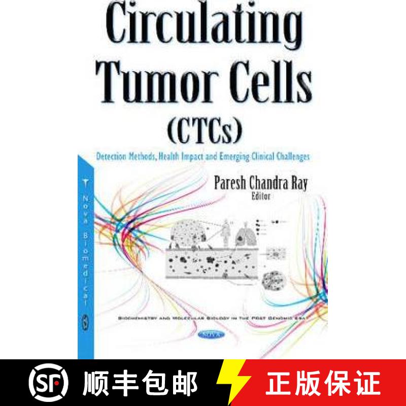 【4周达】Circulating Tumor Cells (CTCs): Detection Methods, Health Impact and Emerging Clinical Chall... [9781634844970]