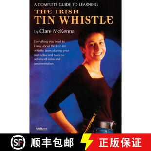 【3-4周达】A Complete Guide to Learning the Irish Tin Whistle [9781857201413]