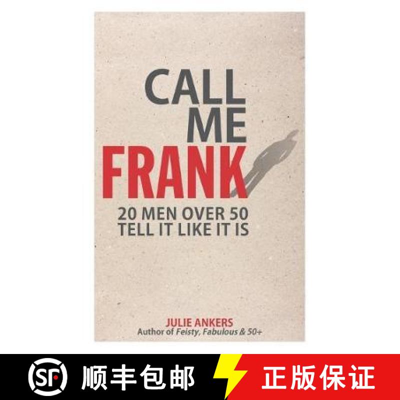 【2-3周达】Call Me Frank: 20 men over 50 tell it like it is [9781925739718]