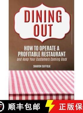【3-4周达】Dining Out: How to Operate a Profitable Restaurant and Keep Your Customers Coming Back [9781933750484]