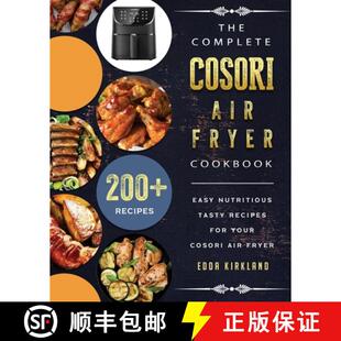 Cookbook Recipes 200 Easy Complete Air 9781802449266 Your Cosori... The Cosori Fryer Tasty Nutritious for 4周达