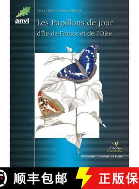 【3-4周达】Les Papillons de Jour d'Île-de-France et de l'Oise [The Butterflies of Île-de-France and... [9782914817202]