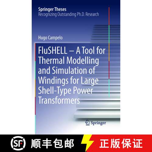 【3-4周达】FluSHELL – A Tool for Thermal Modelling and Simulation of Windings for Large Shell-Type P... [9783319891996]