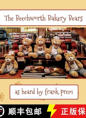 【3-4周达】The Beechworth Bakery Bears: as heard by . . . [9781925963090]