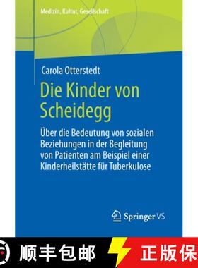 【3-4周达】Die Kinder von Scheidegg: Uber die Bedeutung von sozialen Beziehungen in der Begleitung vo... [9783658381844]