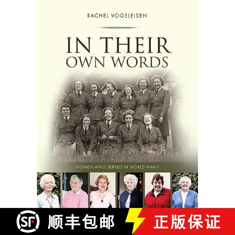 【3-4周达】In Their Own Words: Women Who Served in WW II [9781861513946]