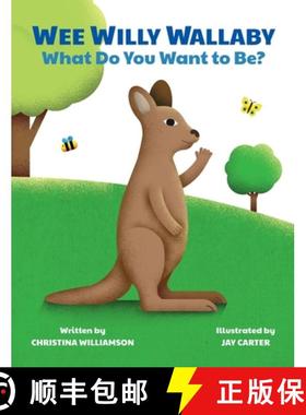 【3-4周达】Wee Willy Wallaby: What Do You Want to Be? [9781662918957]