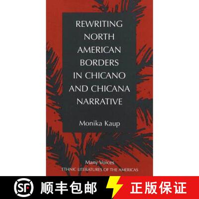 预订 精装 Rewriting North American Borders in Chicano and Chicana Narrative [9780820449562]