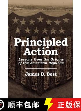 【3-4周达】Principled Action: Lessons from the Origins of the American Republic [9781604947168]