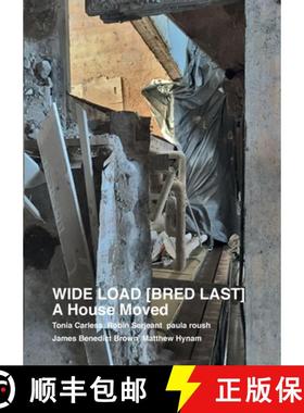 预订 WIDE LOAD [ BRED LAST ] A House Moved [9781739180317]