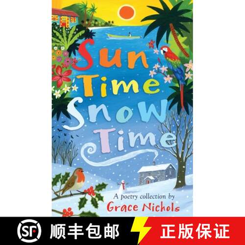 【3-4周达】Sun Time Snow Time: Poetry for children inspired by Caribbean and British life [9781408193006]