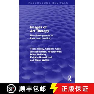 【3-4周达】Images of Art Therapy (Psychology Revivals): New Developments in Theory and Practice [9780415870542]