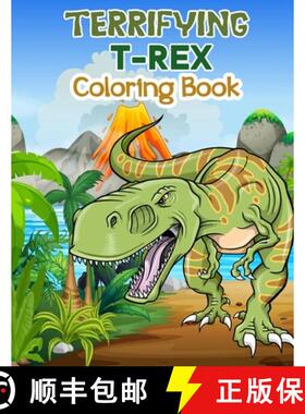 【3-4周达】Terrifying T-Rex Coloring Book: Wonderful Dinosaur Coloring Book for Kids and Boys, Great ... [9781639988075]