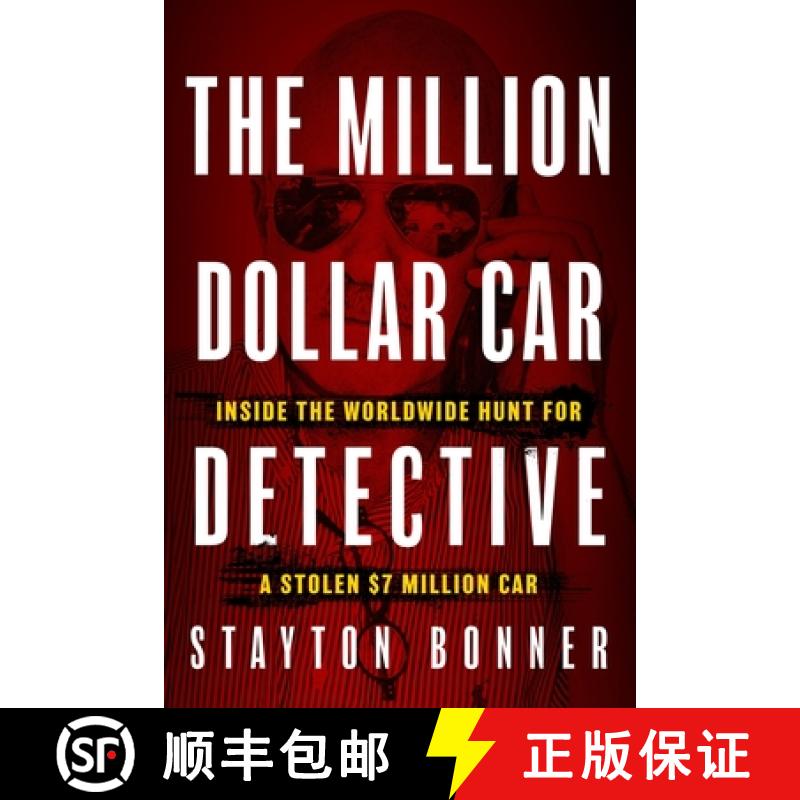 【3-4周达】The Million-Dollar Car Detective: Inside the Worldwide Hunt for a Stolen $7 Million Car [9781982650681]