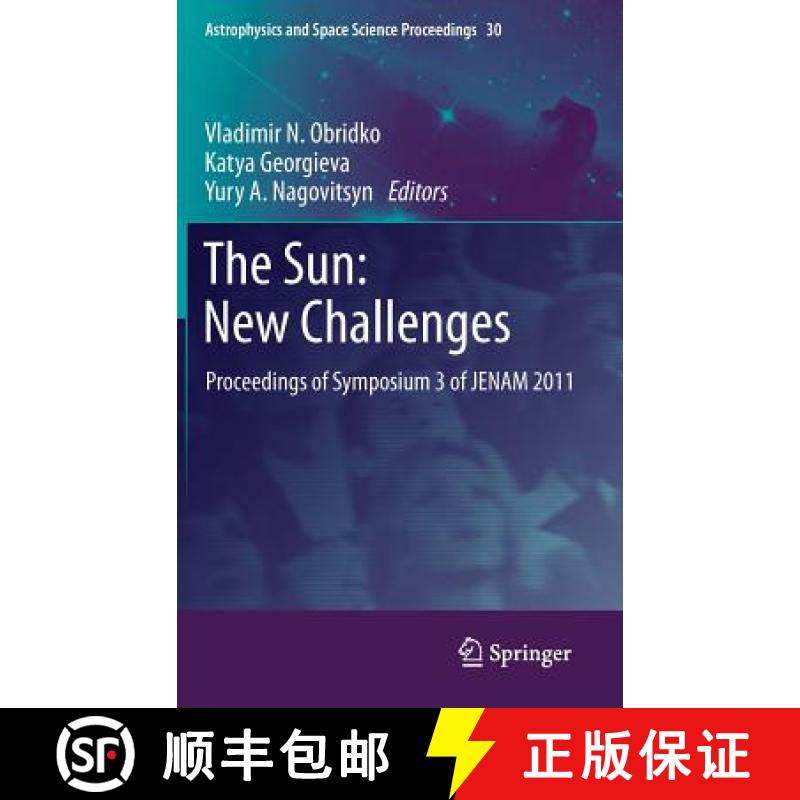 【3-4周达】The Sun: New Challenges : Proceedings of Symposium 3 of JENAM 2011 [9783642294167]