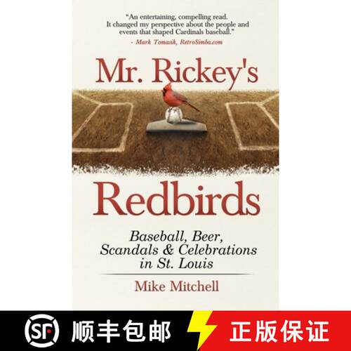 【3-4周达】Mr. Rickey's Redbirds: Baseball, Beer, Scandals & Celebrations in St. Louis [9780578693873]