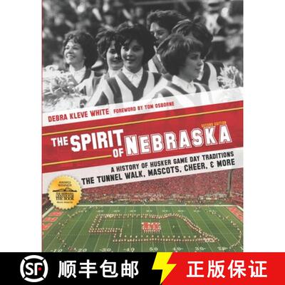 【3-4周达】The Spirit of Nebraska: A History of Husker Game Day Traditions - the Tunnel Walk, Mascots... [9780998038872]