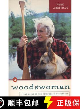 【3-4周达】Woodswoman: Young Ecologist Meets Challenge Living Alone Adirondack Wilderness [9780140153347]