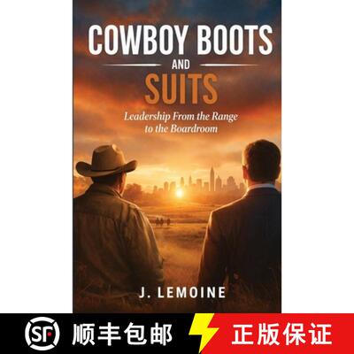 【3-4周达】Cowboy Boots and Suits: Leadership From the Range to the Boardroom [9798994777220]