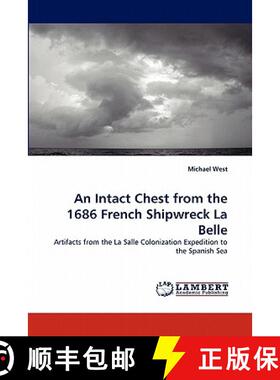 预订 An Intact Chest from the 1686 French Shipwreck La Belle [9783844306507]