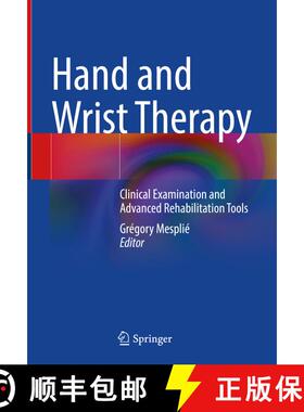 【3-4周达】Hand and Wrist Therapy: Clinical Examination and Advanced Rehabilitation Tools [9783030949419]