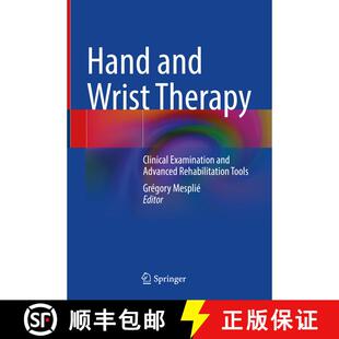 【3-4周达】Hand and Wrist Therapy: Clinical Examination and Advanced Rehabilitation Tools [9783030949419]