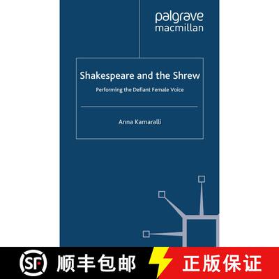 【3-4周达】Shakespeare and the Shrew : Performing the Defiant Female Voice (1st ed. 2012) (1st ed. 20... [9781349345274]