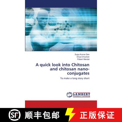 预订 A quick look into Chitosan and chitosan nano-conjugates [9786203463613]