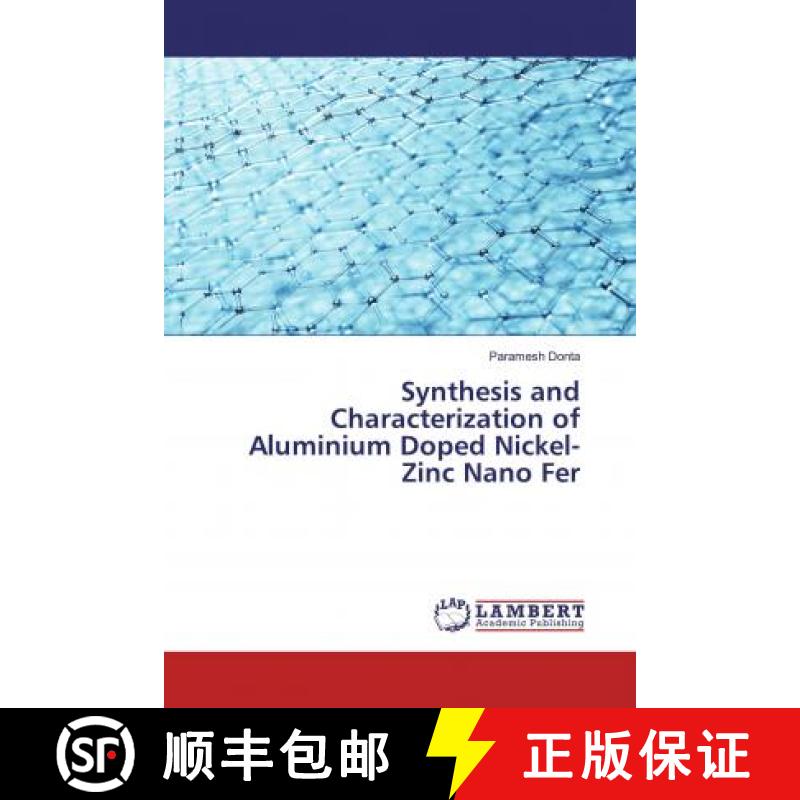 预订 Synthesis and Characterization of Aluminium Doped Nickel-Zinc Nano Fer [9786200282651]