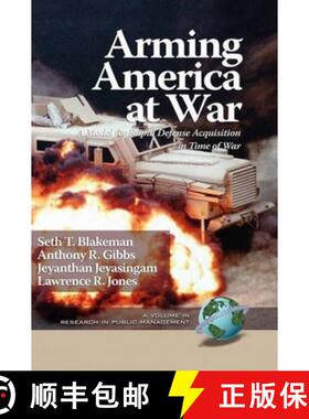 【3-4周达】Arming America at War a Model for Rapid Defense Acquisition in Time of War (Hc) [9781617350627]