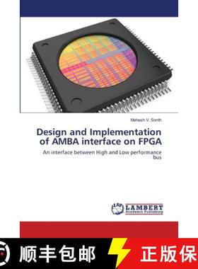 【3-4周达】Design and Implementation of AMBA interface on FPGA [9786200656285]