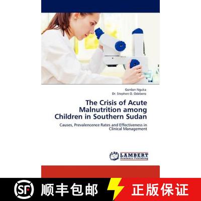 预订 The Crisis of Acute Malnutrition Among Children in Southern Sudan [9783845414751]