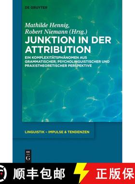【3-4周达】Junktion in Der Attribution: Ein Komplexitatsphanomen Aus Grammatischer, Psycholinguistisc... [9783110414776]