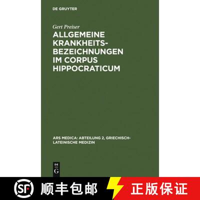【3-4周达】Allgemeine Krankheitsbezeichnungen im Corpus Hippocraticum: Gebrauch und Bedeutung von Nou... [9783110018301]