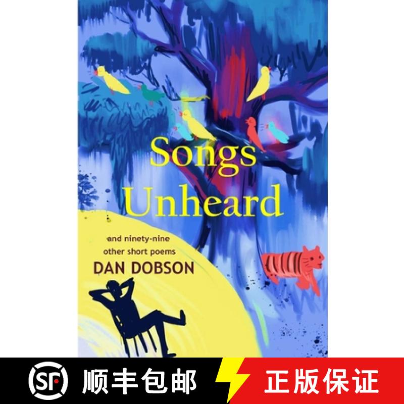 【2-3周达】Songs Unheard: and ninety-nine other short poems [9781326383794]